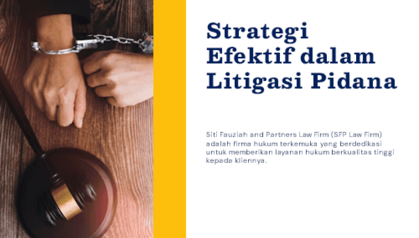 blog Strategi Efektif dalam Litigasi Pidana blog Strategi Efektif dalam Litigasi Pidana