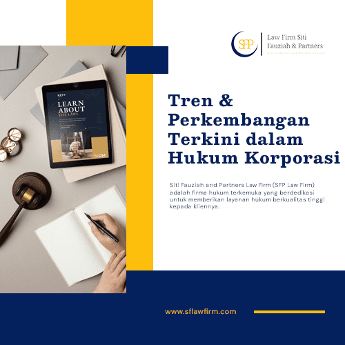 blog Tren dan Perkembangan Terkini dalam Hukum Korporasi blog Tren dan Perkembangan Terkini dalam Hukum Korporasi